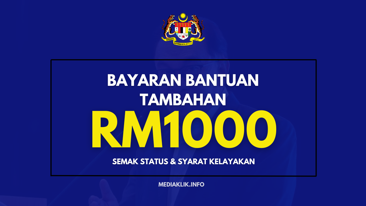 Bantuan Tambahan STR RM1000 : Syarat Kelayakan Tuntutan - Mediaklik