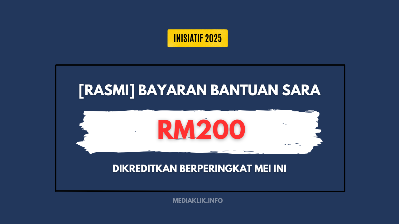 [RASMI] Bantuan SARA RM200 Akan Dikreditkan Mei Ini