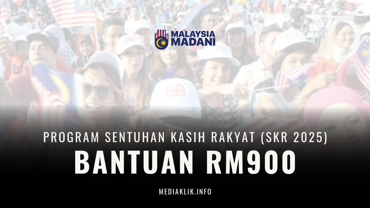 Bantuan Sentuhan Kasih Rakyat RM900 : Syarat Kelayakan