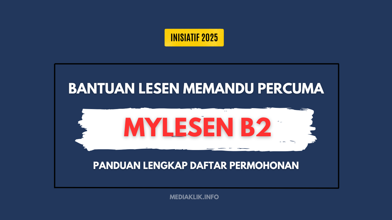 Bantuan Lesen Memandu Percuma Melalui Program MyLesen B2