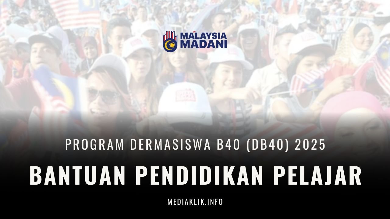 Program Dermasiswa B40 ; Bantuan Pendidikan Untuk Pelajar
