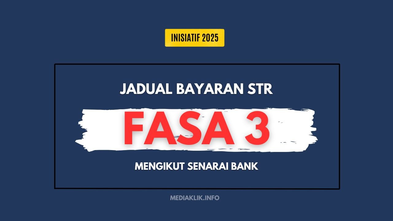 Jadual Bayaran STR Fasa 3 Mengikut Senarai Bank